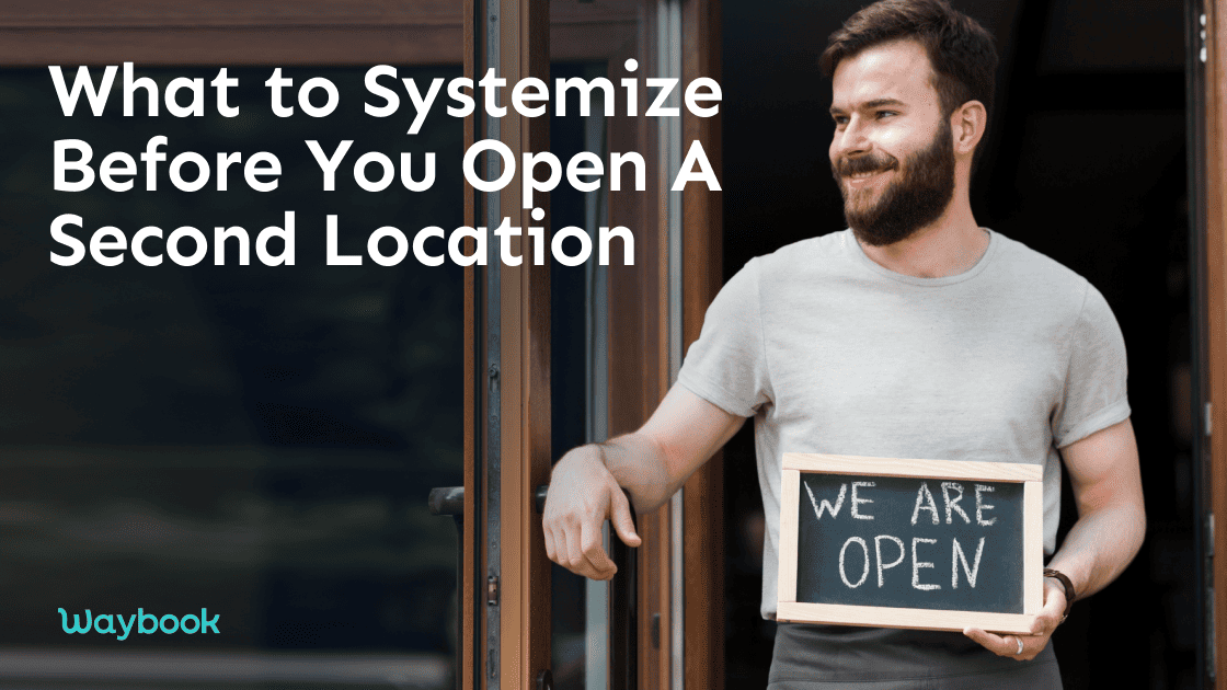 What to Systemize Before You Open a Second Location