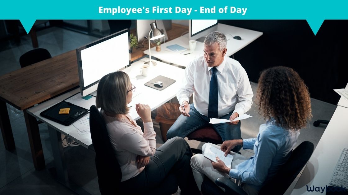 Employee first day end of day: You can ask how their first day went, how they managed with the work itinerary and if there were any suggestions they had. This is also the time to go through the goals and aspirations for the next week, next month and 3 months. These can cover anything from work tasks you’d like to see completed to training and skills you’d like to see being improved.